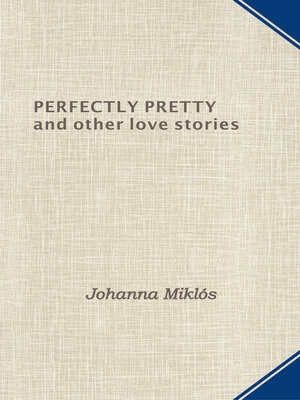 cover image of Perfectly Pretty and other love stories